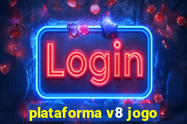 plataforma v8 jogo